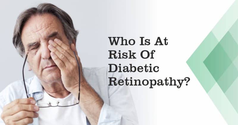 Who Is At Risk Of Diabetic Retinopathy?